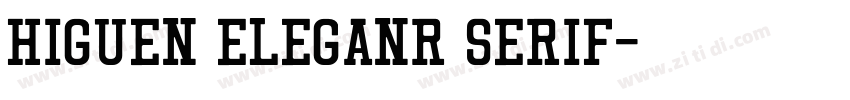 Higuen Eleganr Serif字体转换